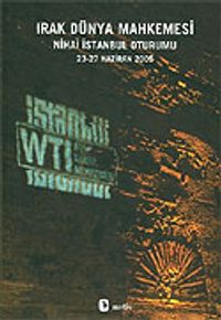 Irak Dünya Mahkemesi / Nihai İstanbul Oturumu 23-27 Haziran 2005