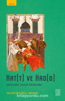 Hat(t) ve Had(d) & Emevilerde İtaatin Yapıbozumu - Hulusi Ertuğrul Umudum