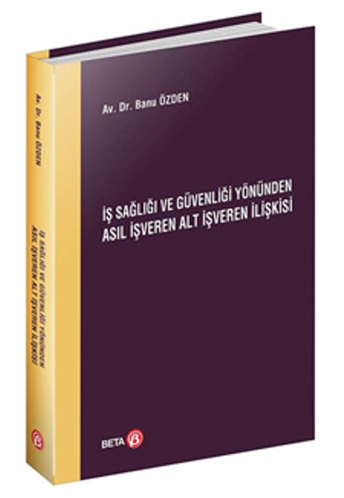 İş Sağlığı ve Güvenliği Yönünden Asıl İşveren Alt İşveren İlişkisi