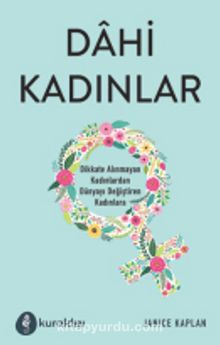 Dahi Kadınlar - Janice Kaplan