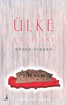 Ülke Yazıları - Güven Dinçer