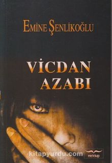 Vicdan Azabı - Emine Şenlikoğlu