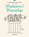 Turhan Sel&ccedil;uk Se&ccedil;kisi: Manzara-i Umumiye