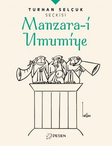 Turhan Selçuk Seçkisi: Manzara-i Umumiye