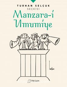 Turhan Selçuk Seçkisi: Manzara-i Umumiye - Turhan Selçuk