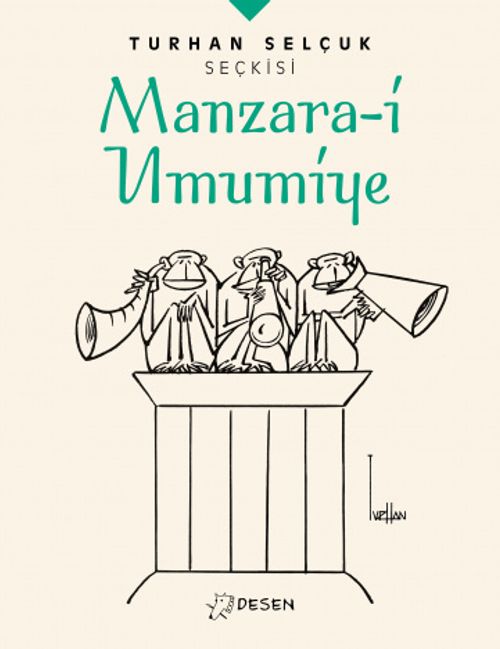 Turhan Selçuk Seçkisi: Manzara-i Umumiye