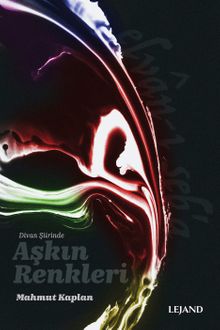 Divan Şiirinde Aşkın Renkleri & Elvan-ı Seb'a