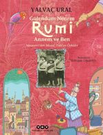 Gülendam Nenem, Rumi Annem ve Ben / Mesnevi'den Masal, Fabl ve Öyküler