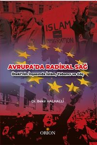 Avrupa'da Radikal Sağ & Öteki'nin İnşasında İslam, Yabancı ve Göç