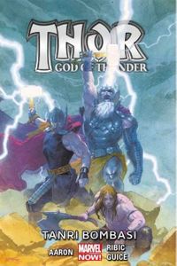 Thor God Of Thunder Cilt 2 / Tanrı Bombası