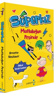 Süperkız / Mutluluğun Peşinde - Annette Neubauer
