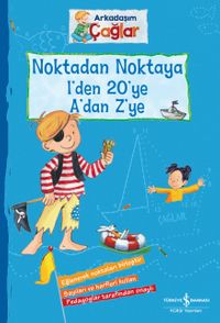 Arkadaşım Çağlar / Noktadan Noktaya 1'den 20'ye A'dan Z'ye