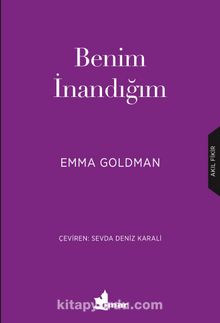 Benim İnandığım - Emma Goldman