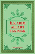 İlk Adım Allah'ı Tanımak