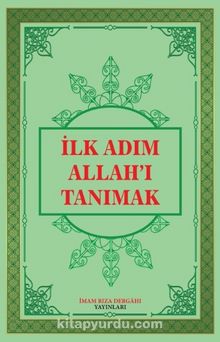 İlk Adım Allah'ı Tanımak - Kolektif