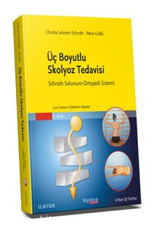 Skolyozun Üç Boyutlu Tedavisi & Omurga Deformitelerinde Bir Fizik Tedavi Metodu - Christa Lehnert Schroth
