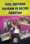 &Ouml;zel Eğitimde Kavram ve Beceri &Ouml;ğretimi