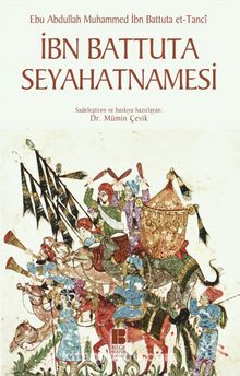 İbn Battuta Seyahatnamesi - İbn Battuta