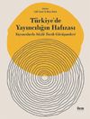 T&uuml;rkiye'de Yayıncılığın Hafızası & Yayıncılarla S&ouml;zl&uuml; Tarih G&ouml;r&uuml;şmeleri