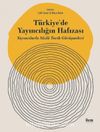 Türkiye'de Yayıncılığın Hafızası & Yayıncılarla Sözlü Tarih Görüşmeleri