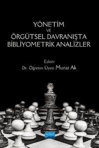 Yönetim ve Örgütsel Davranışta Bibliyometrik Analizler