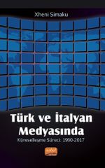 Türk ve İtalyan Medyasında Küreselleşme Süreci: 1990-2017