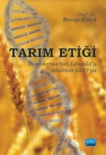 Tarım Etiği & Demokritos'tan Leopold'a, Islahtan GDO'ya