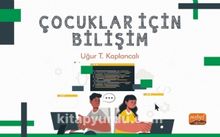 Çocuklar İçin Bilişim - Uğur T. Kaplancalı