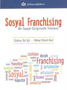 Sosyal Franchising & Bir Sosyal Girişimcilik Yöntemi
