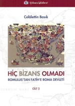 Hiç Bizans Olmadı (Cilt 2) & Romulus'tan Fatih'e Roma Devleti