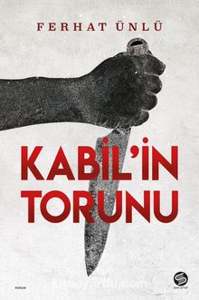 Kabil’in Torunu - Ferhat Ünlü