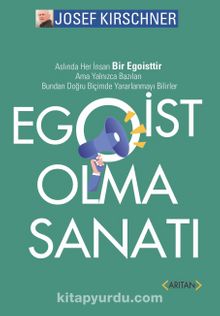 Egoist Olma Sanatı - Josef Kirschner
