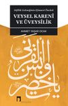 Sufilik Geleneğinin Efsanevi &Ouml;nc&uuml;s&uuml; Veysel Kareni ve &Uuml;veysilik