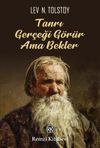 Tanrı Ger&ccedil;eği G&ouml;r&uuml;r Ama Bekler