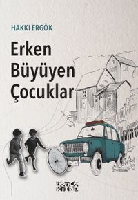 Erken Büyüyen Çocuklar  & Bir Dönem Romanı
