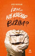 İzm'ler Ne Kadar Bizim?