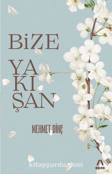 Bize Yakışan - Mehmet Dinç
