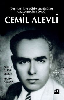 Türk Tekstil ve Eğitim Sektöründe Gaziantepli Bir Öncü Cemil Alevli