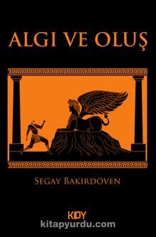 Algı ve Oluş - Segay Bakırdöven