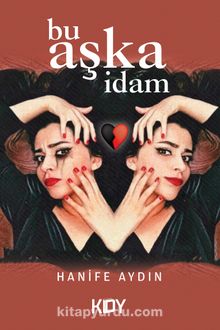 Bu Aşka İdam - Hanife Aydın