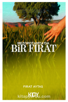 Mezopotamya'da Bir Fırat - Fırat Aytaş