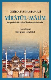 Mir'atü'l Avalim & Rivayetlerle Hz. Adem'den Öncekinin Tarihi