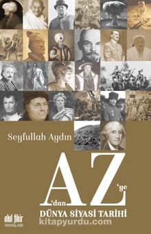 A’dan Z’ye Dünya Siyasi Tarihi - Seyfullah Aydın