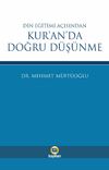 Din Eğitimi A&ccedil;ısından Kur'an'da Doğru D&uuml;ş&uuml;nme
