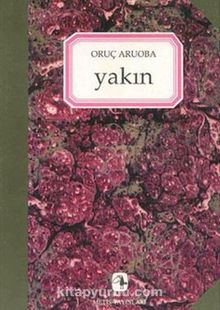 Yakın - Oruç Aruoba