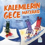 Kalemlerin Gece Macerası 
