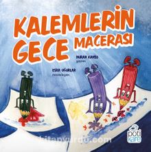 Kalemlerin Gece Macerası - Nuran Kansu
