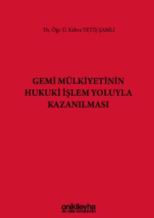 Gemi Mülkiyetinin Hukuki İşlem Yoluyla Kazanılması