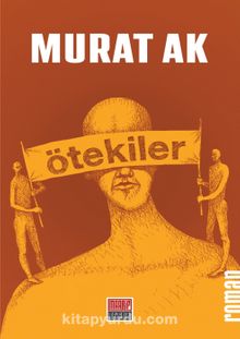 Ötekiler - Murat Ak