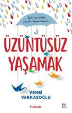 Üzüntüsüz Yaşamak